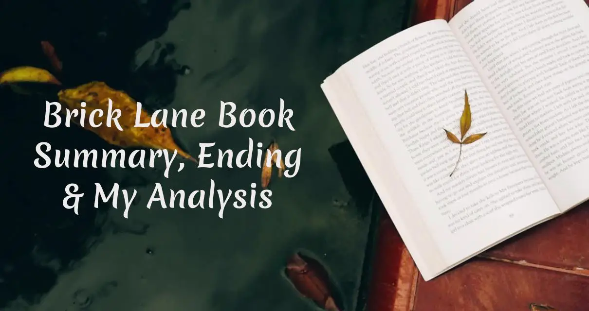 Brick Lane Book Summary, Ending, Quotes & Review 2024