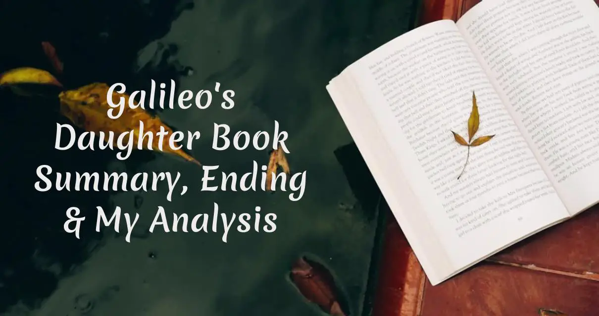 Galileo's Daughter Book Summary, Ending, Quotes & Review 2024