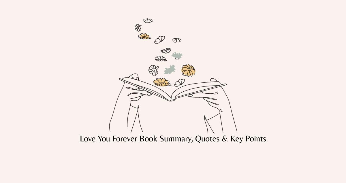  Love You Forever Book Summary Quotes Key Points