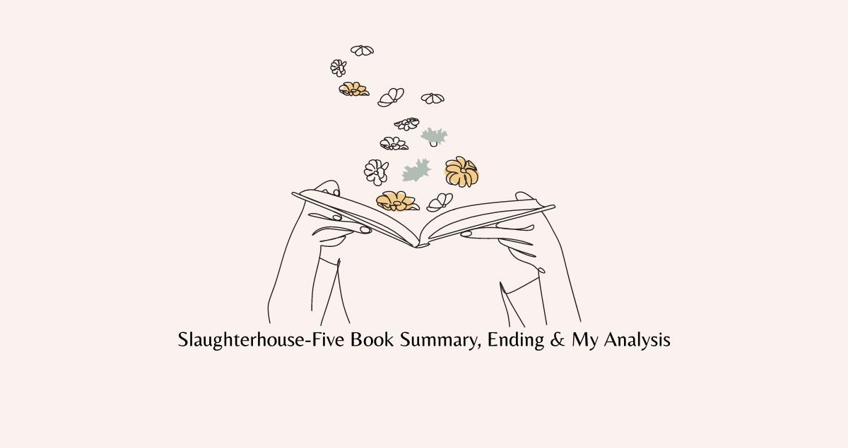 Slaughterhouse-Five Book Summary, Ending, Quotes & Review 2024