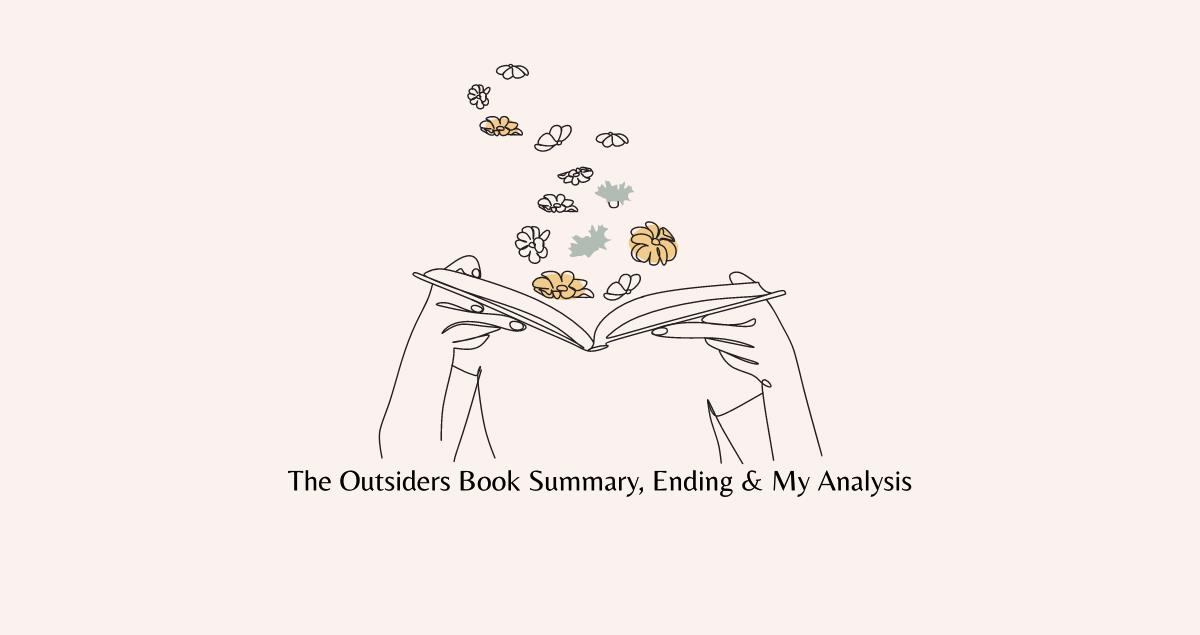 The Outsiders Book Summary, Ending, Quotes & Review 2024